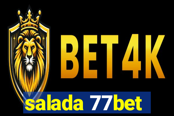 salada 77bet